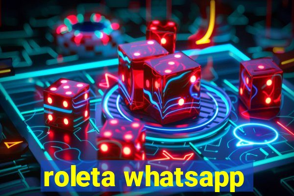 roleta whatsapp